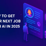 How-to-Get-Your-Next-Job-With-AI-in-2025