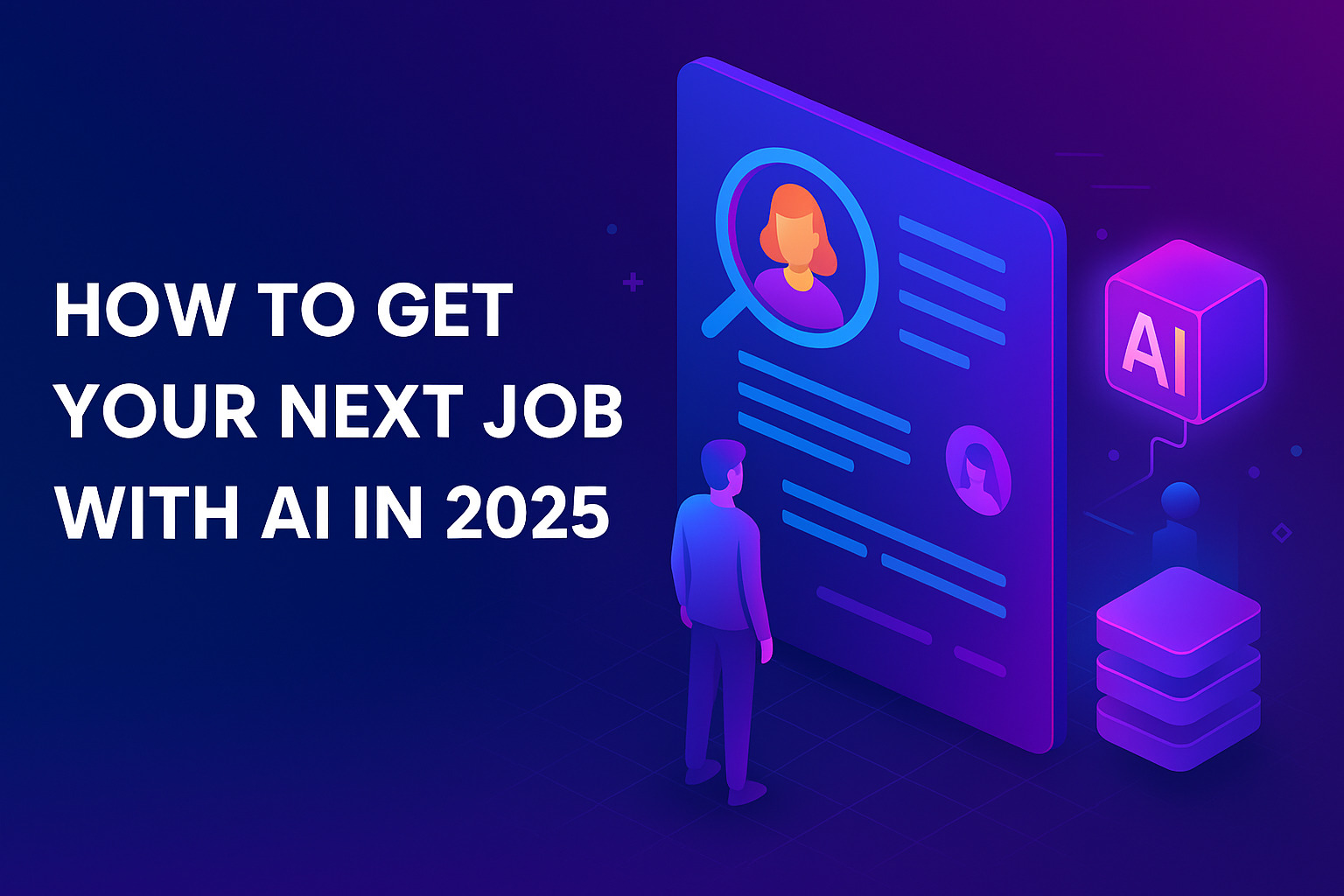 How-to-Get-Your-Next-Job-With-AI-in-2025